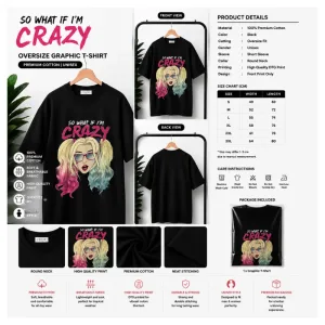 SO WHAT IF I’M CRAZY Oversize Graphic T-Shirt