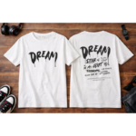 Dream Graphic T-Shirt Front Back Print | Streetwear Motivational Tee | Unisex Casual Cotton Shirt